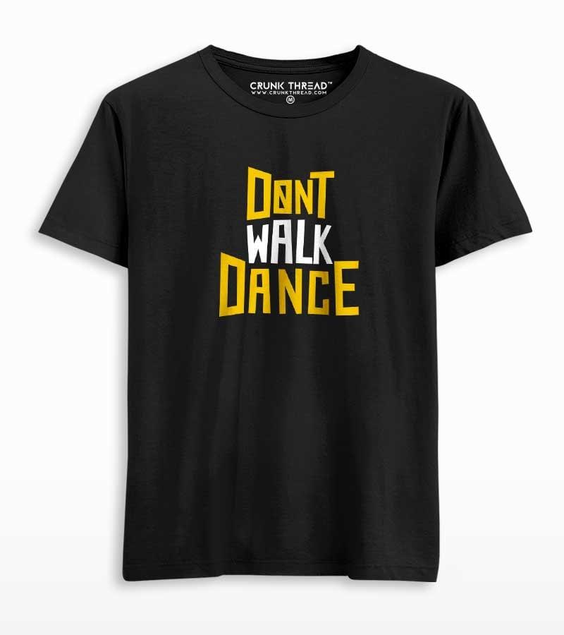 Don't Walk Dance Men's Printed T-shirt - Crunk Thread