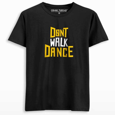 Don't Walk Dance Men's Printed T-shirt - Crunk Thread