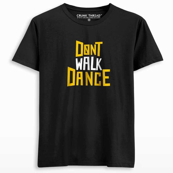Don't Walk Dance Men's Printed T-shirt - Crunk Thread