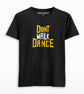 Dont walk dance t shirt