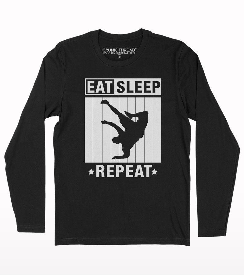 Eat sleep bboy repeat full sleeve T-shirt - Crunk Thread