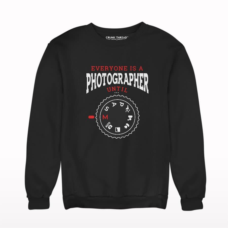 Everyone is a photographer Sweatshirt - Crunk Thread