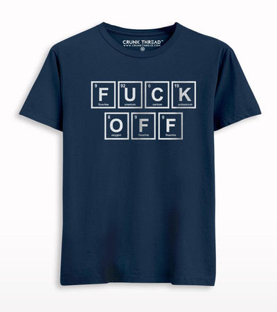 Fuck off periodic table T-shirt - Crunk Thread