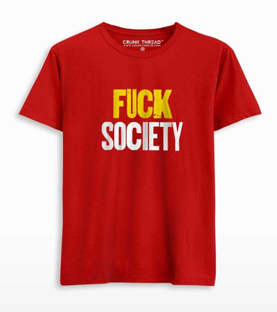 Fuck Society Unisex Printed T-shirt - Crunk Thread