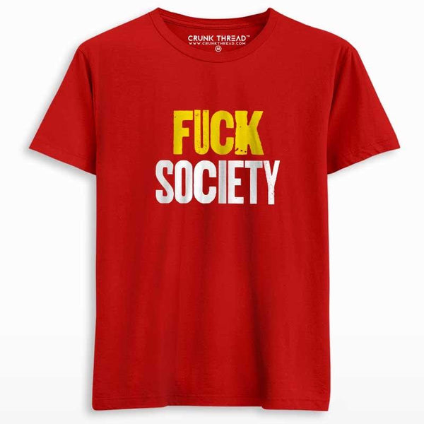 Fuck Society Unisex Printed T-shirt - Crunk Thread