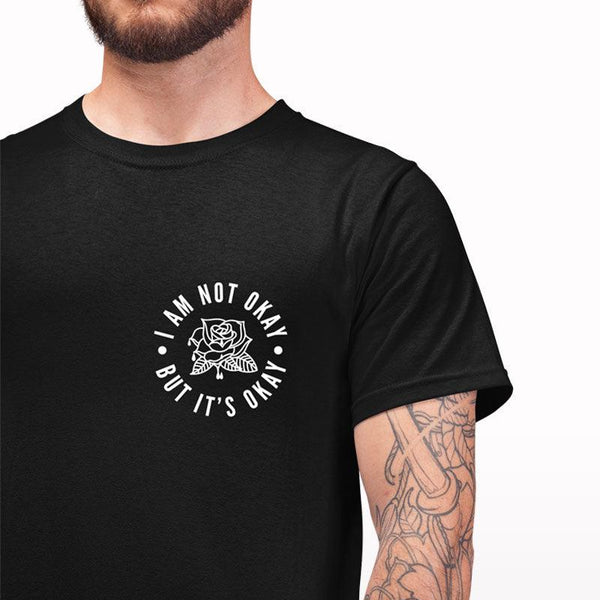 I am not okay but it's okay Printed T-shirt - Crunk Thread