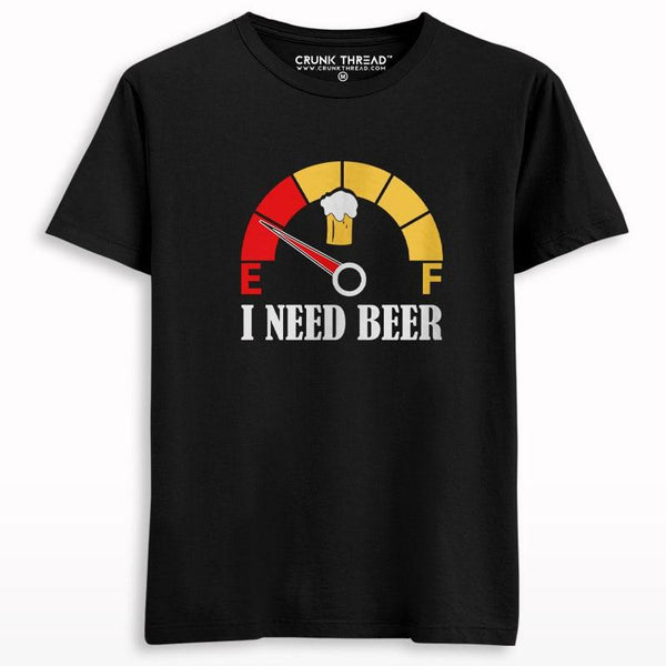 I need beer Printed T-shirt - Crunk Thread