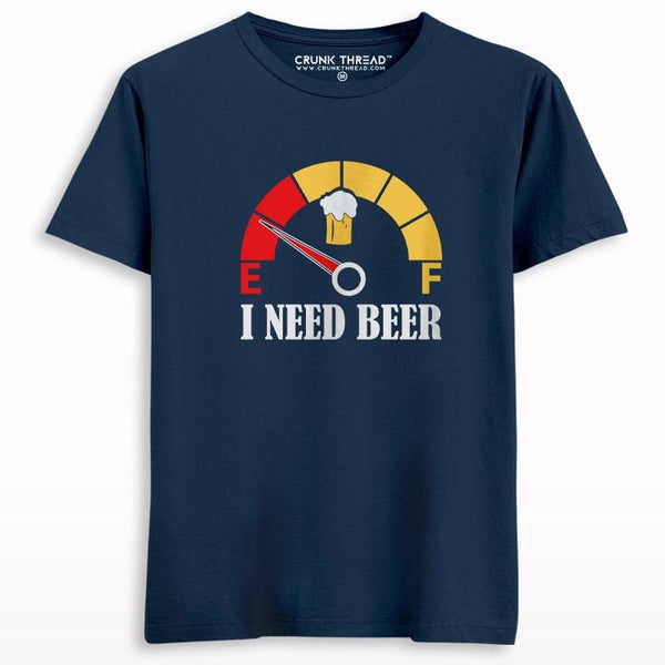 I need beer Printed T-shirt - Crunk Thread