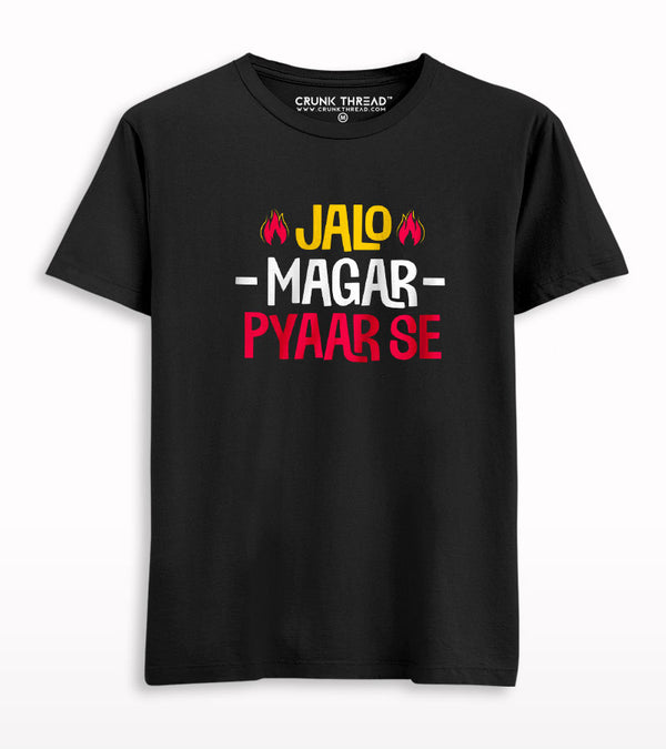 Jalo magar pyaar se t-shirt