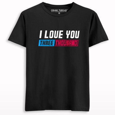 I love you three thousand T-shirt - Crunk Thread