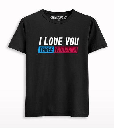 I love you three thousand T-shirt - Crunk Thread