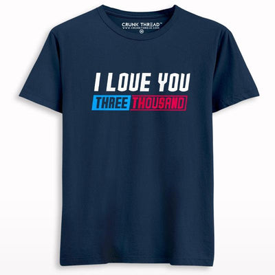 I love you three thousand T-shirt - Crunk Thread