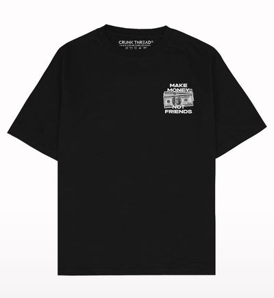 Make Money Not Friends Oversized T-shirt - Crunk Thread