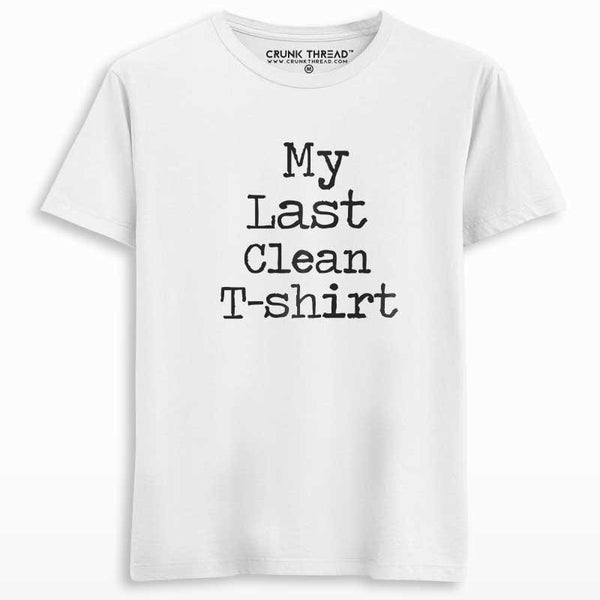 Last Clean T-shirt Printed T-shirt - Crunk Thread