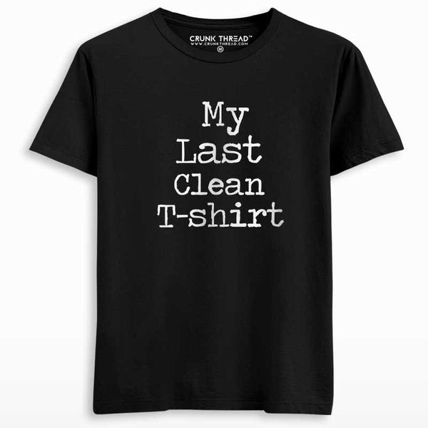 Last Clean T-shirt Printed T-shirt - Crunk Thread