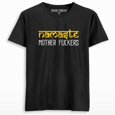 Namaste Motherfuckers Men's Printed T-shirt - Crunk Thread