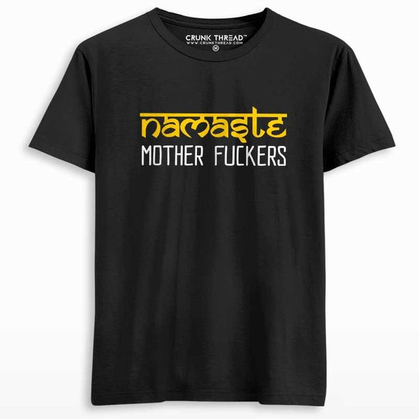 Namaste Motherfuckers Men's Printed T-shirt - Crunk Thread