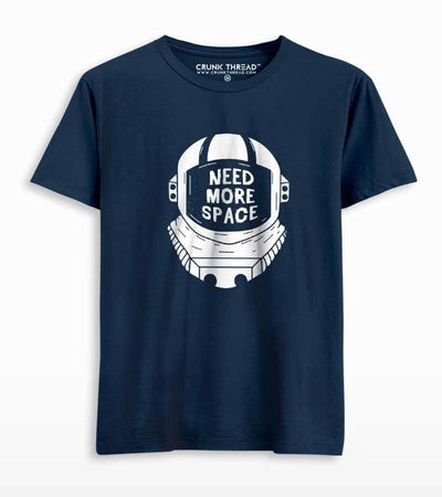 Need more space T-shirt - Crunk Thread