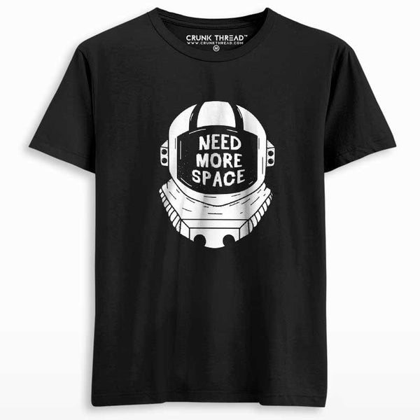 Need more space T-shirt - Crunk Thread