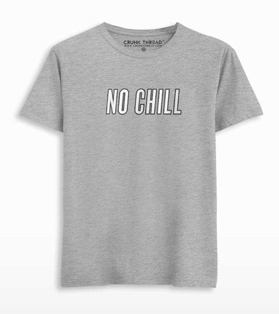 No Chill Printed T-shirt - Crunk Thread