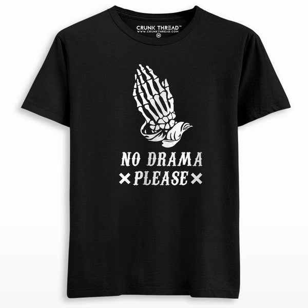 No Drama Please T-shirt - Crunk Thread