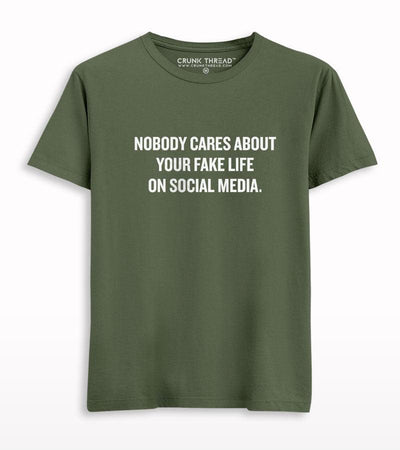 Nobody Cares About Your Fake Life On Social Media T-shirt - Crunk Thread