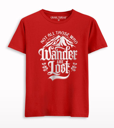 Not All Those Who Wander Are Lost T-shirt - Crunk Thread