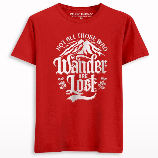 Not All Those Who Wander Are Lost T-shirt - Crunk Thread