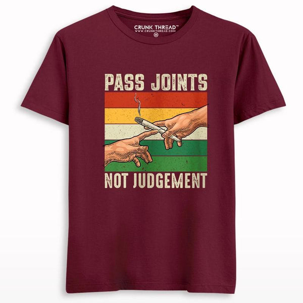 Pass Joints Not Judgement T-shirt - Crunk Thread