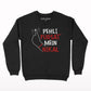 Pehli fursat mein nikal Sweatshirt