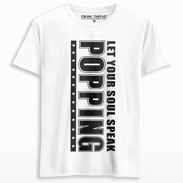 Popping Let Your Soul Speak Unisex Printed T-shirt - Crunk Thread