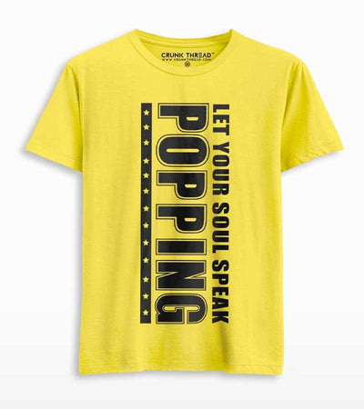 Popping Let Your Soul Speak Unisex Printed T-shirt - Crunk Thread