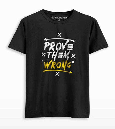 Prove Them Wrong Unisex Printed T-shirt - Crunk Thread