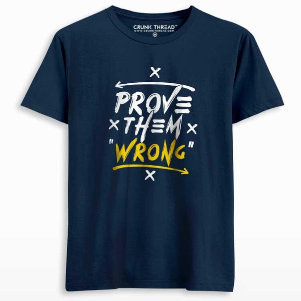 Prove Them Wrong Unisex Printed T-shirt - Crunk Thread