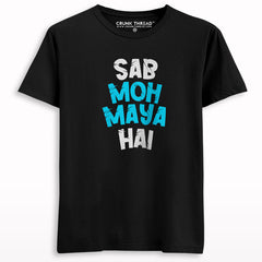 Sab Moh Maya Hai Printed T-shirt