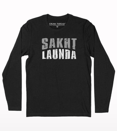 Sakht Launda full sleeve T-shirt - Crunk Thread
