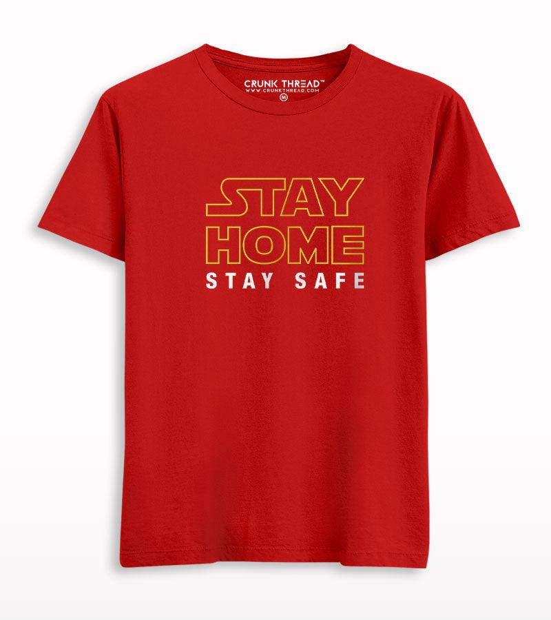 Stay Home Stay Safe T-shirt - Crunk Thread