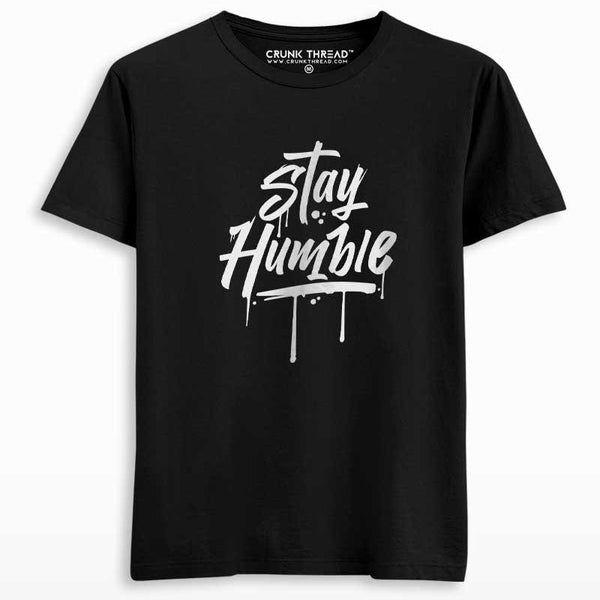 Stay Humble T-shirt - Crunk Thread