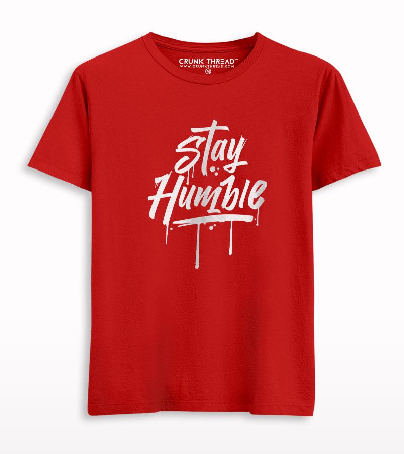 Stay Humble T-shirt - Crunk Thread
