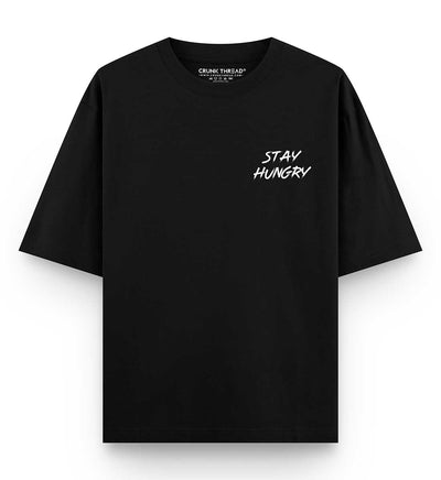 Stay Hungry Oversized T-shirt