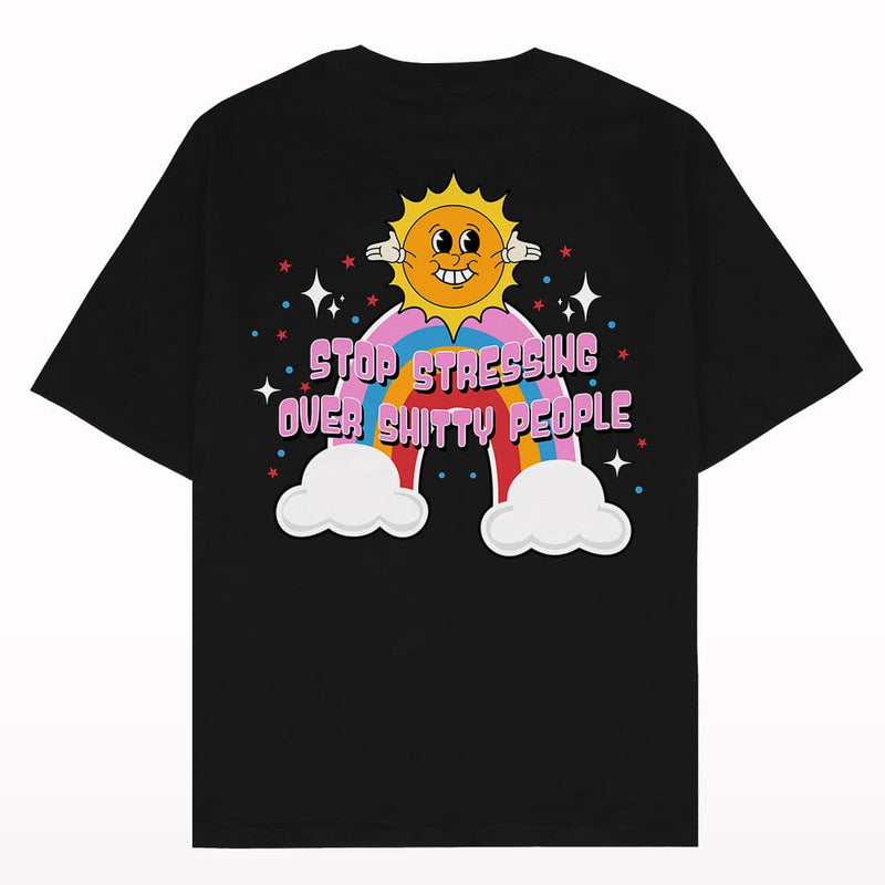 Stop Stressing Over Shitty People Oversized T-shirt Back