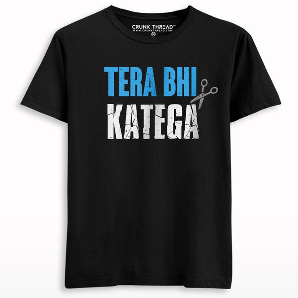 Tera Bhi Katega T-shirt - Crunk Thread
