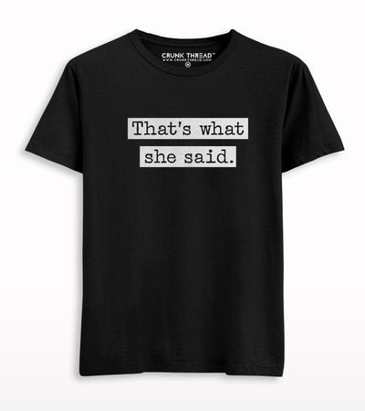 That's what she said T-shirt - Crunk Thread