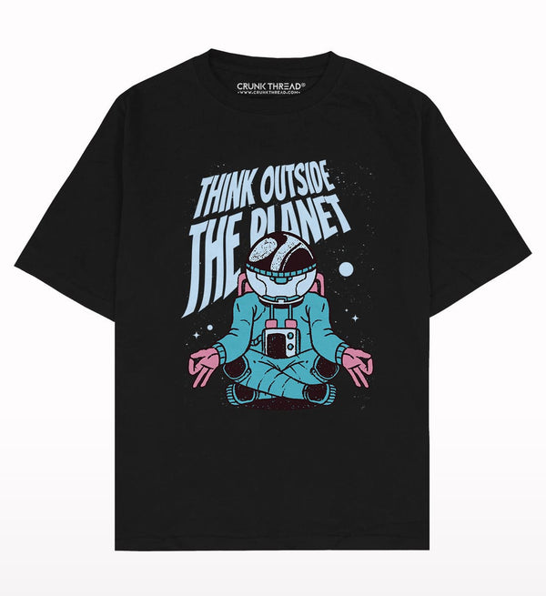 Think outside the planet Oversized T-shirt