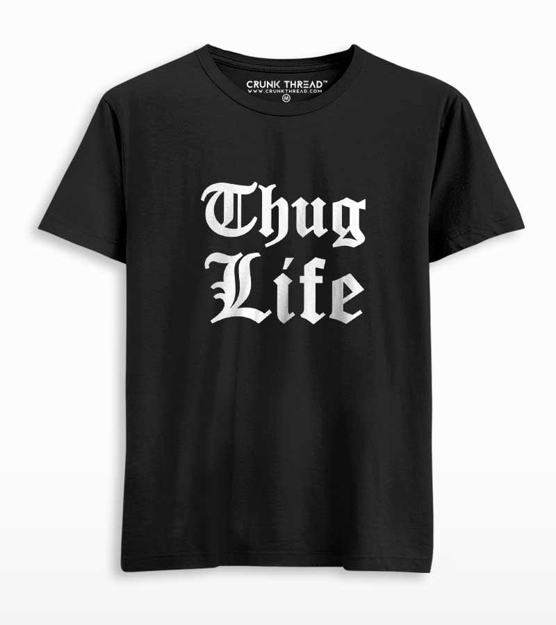 Thug Life Printed T-shirt - Crunk Thread