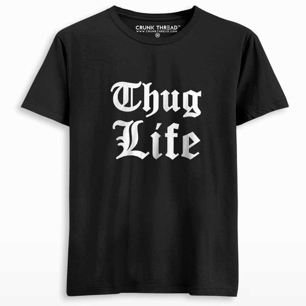 Thug Life Printed T-shirt - Crunk Thread