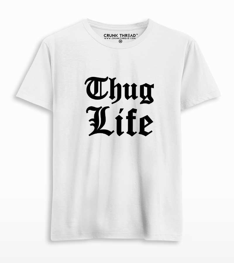 Thug Life Printed T-shirt - Crunk Thread