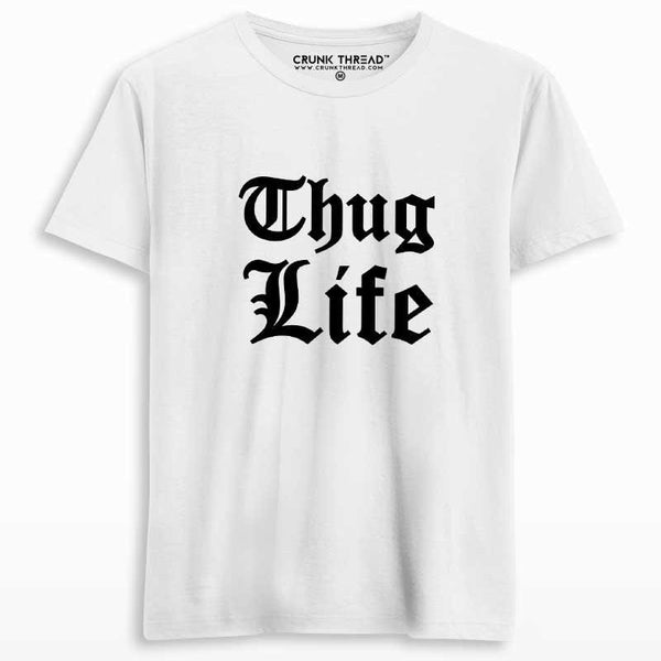 Thug Life Printed T-shirt - Crunk Thread