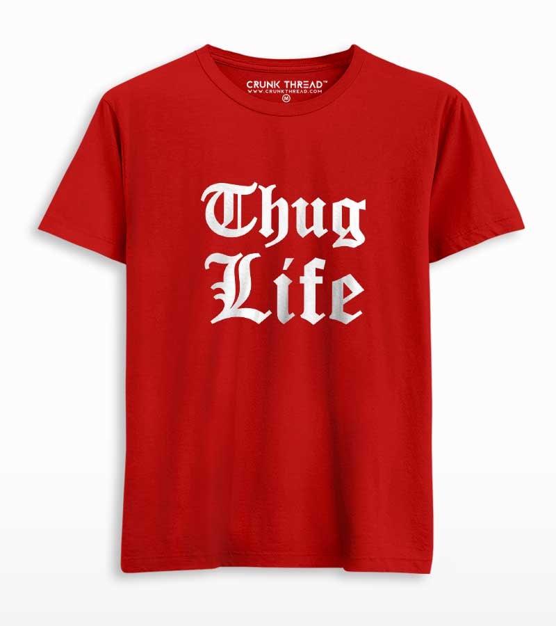 Thug Life Printed T-shirt - Crunk Thread