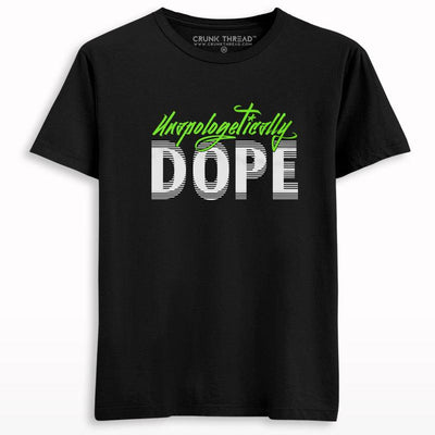 Unapologetically Dope Printed T-shirt - Crunk Thread